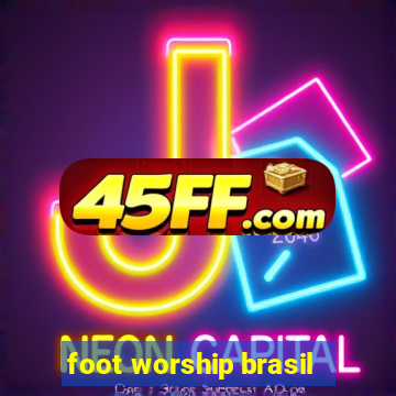 foot worship brasil